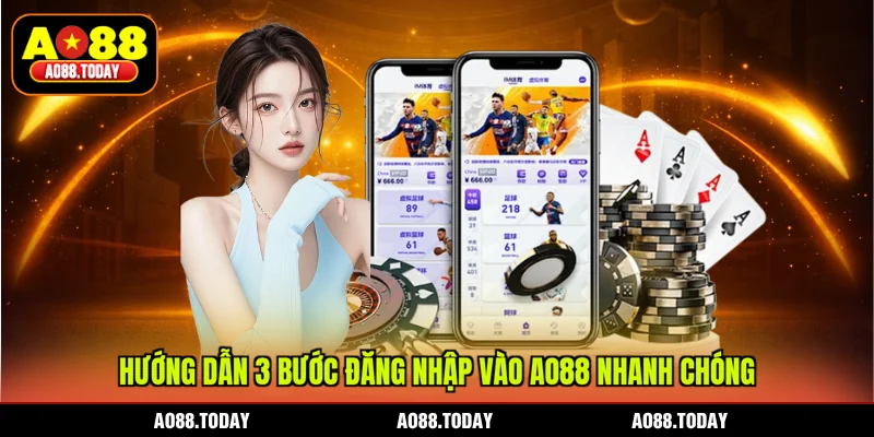 Hướng dẫn 3 bước đăng nhập vào AO88 nhanh chóng